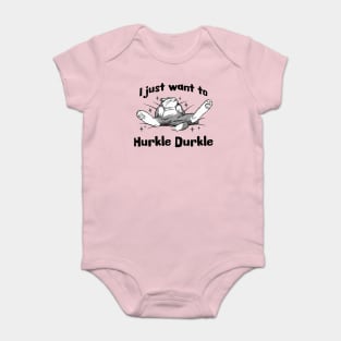 I just want to Hurkle Durkle, funny splayed out cat Scottish slang phrase Baby Bodysuit